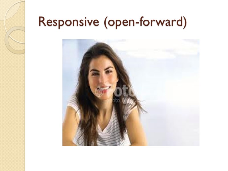 Responsive (open-forward)